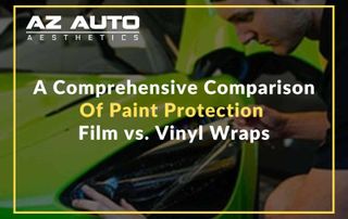A Comprehensive Comparison Of Paint Protection Film vs. Vinyl Wraps